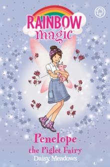 Penelope the Foal Fairy : The Baby Farm Animal Fairies Book 3