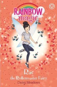 Rainbow Magic: Rae the Rollercoaster Fairy : The Funfair Fairies Book 1