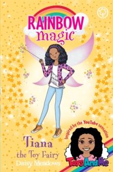 Rainbow Magic: Tiana the Toy Fairy : Toys AndMe Special Edition