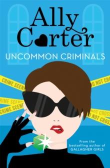 Heist Society: Uncommon Criminals : Book 2