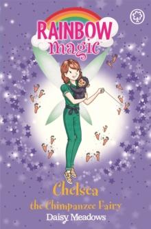 Rainbow Magic: Chelsea the Chimpanzee Fairy : The Endangered Animals Fairies Book 3