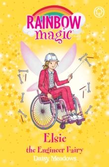 Rainbow Magic: Elsie the Engineer Fairy : The Discovery Fairies Book 4