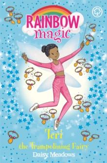 Rainbow Magic: Teri the Trampolining Fairy : The After School Sports Fairies Book 1