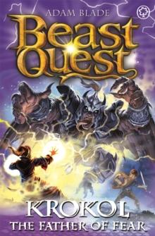 Beast Quest: Krokol the Father of Fear : Series 24 Book 4