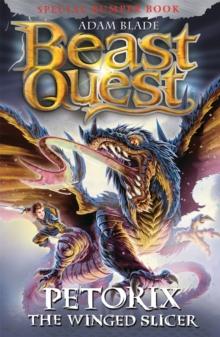 Beast Quest: Petorix The Winged Slicer : Special 24