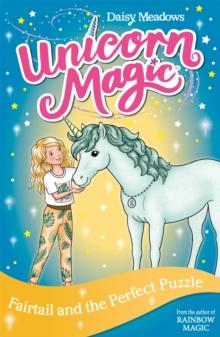 Unicorn Magic: Fairtail And The Perfect Puzzle : Series 3 Book 3