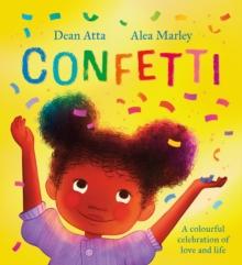 Confetti : A colourful celebration of love and life