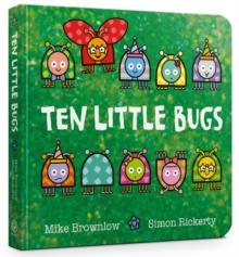 Ten Little Bugs Board Book