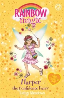 Rainbow Magic: Harper The Confidence Fairy : Three Stories In One!