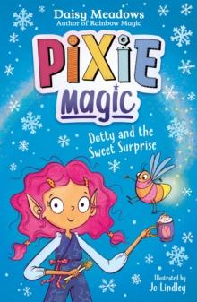 Dotty and the Sweet Surprise : Book 2