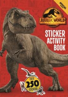 Official Jurassic World Dominion Sticker Activity Book : Over 250 Stickers