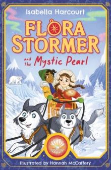 Flora Stormer and the Mystic Pearl : Book 2