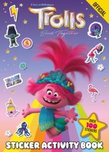 Official Trolls Band Together Sticker Activity Book : Over 100 Stickers