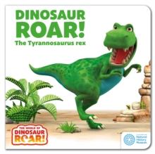 The World of Dinosaur Roar!: Dinosaur Roar! The Tyrannosaurus Rex