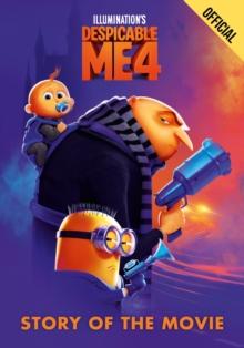 Despicable Me 4 Story of the Movie