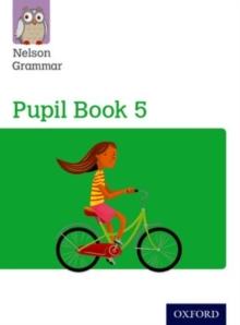 Nelson Grammar Pupil Book 5 Year 5/P6