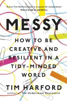 Messy : How to Be Creative and Resilient in a Tidy-Minded World