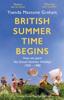 British Summer Time Begins : The School Summer Holidays 1930-1980