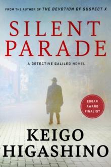 Silent Parade : A DETECTIVE GALILEO NOVEL