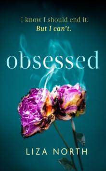 Obsessed : A totally gripping psychological thriller with a shocking twist