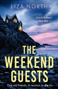 The Weekend Guests : A gripping murder mystery thriller with a twist you'll never guess