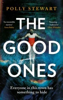 The Good Ones : A gripping page-turner about a missing woman and dark secrets in a small town