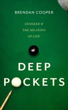 Deep Pockets : Snooker and the Meaning of Life