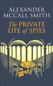 The Private Life of Spies : 'Spy-masterful storytelling' Sunday Post