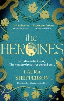 The Heroines : The instant Sunday Times bestseller