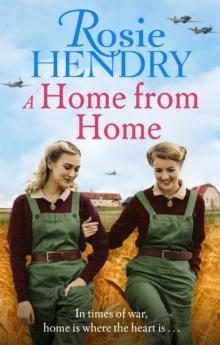 A Home from Home : the most heart-warming wartime story from the author of THE MOTHER'S DAY CLUB