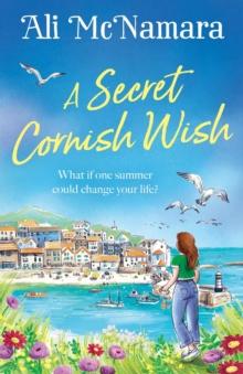 A Secret Cornish Wish : the brand-new escapist summer romance set on the beautiful Cornish shores