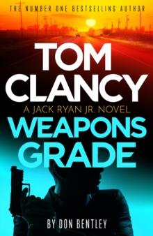 Tom Clancy Weapons Grade : A breathless race-against-time Jack Ryan, Jr. thriller