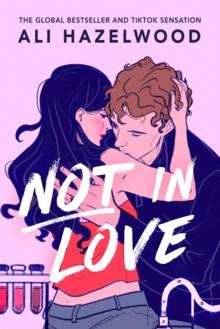 Not in Love : From the bestselling author of The Love Hypothesis