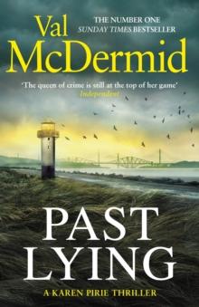 Past Lying : The twisty new Karen Pirie thriller, now a major ITV series