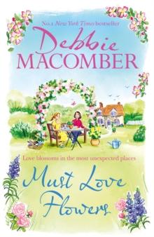 Must Love Flowers : the life-affirming new novel from the New York Times #1 bestseller