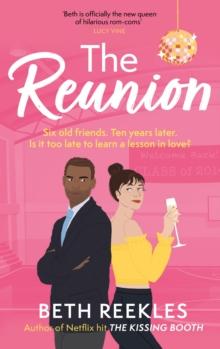 The Reunion : the must-read enemies-to-lovers, forced proximity summer romance