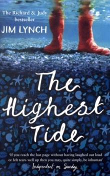 The Highest Tide : The Richard & Judy Book Club Pick