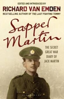 Sapper Martin : The Secret Great War Diary of Jack Martin