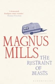 The Restraint of Beasts : shortlisted for the Man Booker Prize