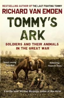 Tommy's Ark : Soldiers and their Animals in the Great War