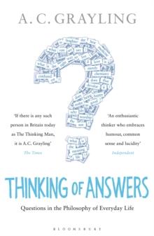 Thinking of Answers : Questions in the Philosophy of Everyday Life