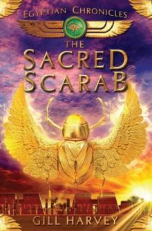 The Sacred Scarab : Egyptian Chronicles 3