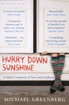 Hurry Down Sunshine : A father's memoir of love and madness