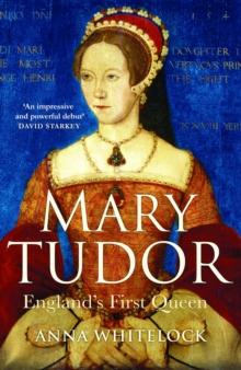 Mary Tudor : England's First Queen