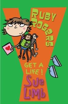 Ruby Rogers: Get a Life! : Ruby Rogers 4