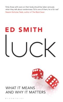 Luck : What it Means and Why it Matters