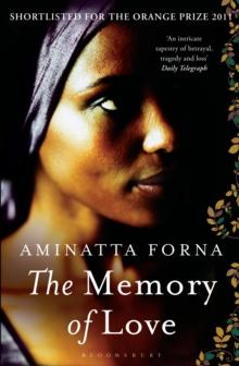 The Memory of Love : Shortlisted for the Orange Prize