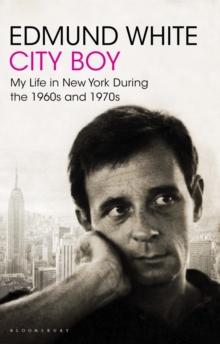 City Boy : My Life in New York During the 1960s and 1970s