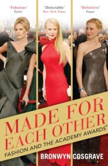 Made For Each Other : Fashion and the Academy Awards