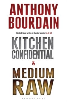 Anthony Bourdain boxset : Kitchen Confidential & Medium Raw